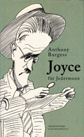 Anthony Burgess: Joyce für Jedermann