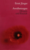 Ernst Jünger: 'Annäherungen. Drogen und Rausch' (1970)