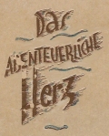 Erstausgabe von 'Das Abenteuerliche Herz' (erste Fassung, 1929)