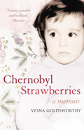 Vesna Goldsworthy: 'Chernobyl Strawberries' (2006)