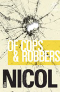 Mike Nicol: 'Of Cops & Robbers' (2013)