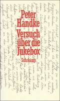 Peter Handke: 'Versuch über die Jukebox'